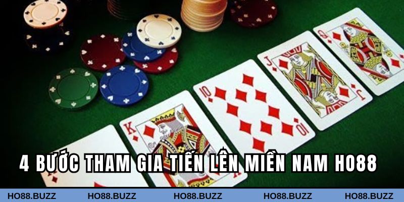 4 bước tham gia tiến lên Miền Nam Ho88 4 bước tham gia tiến lên Miền Nam Ho88