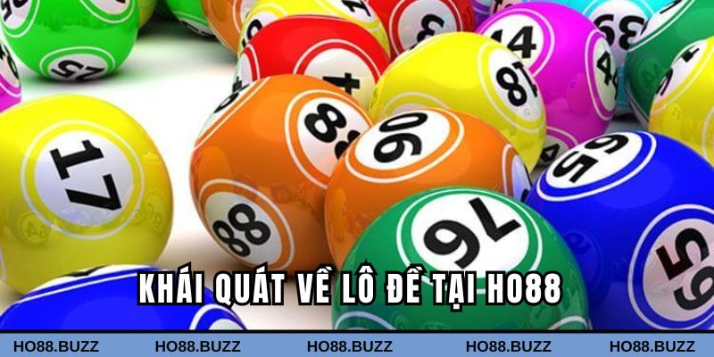 Khái quát về lô đề tại HO88
