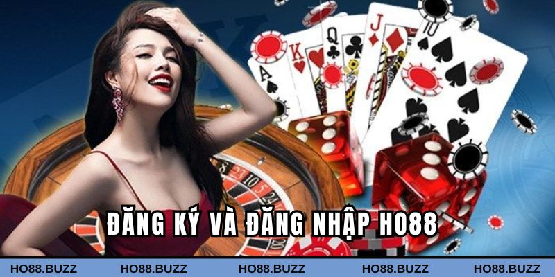 đăng ký và đăng nhập Ho88