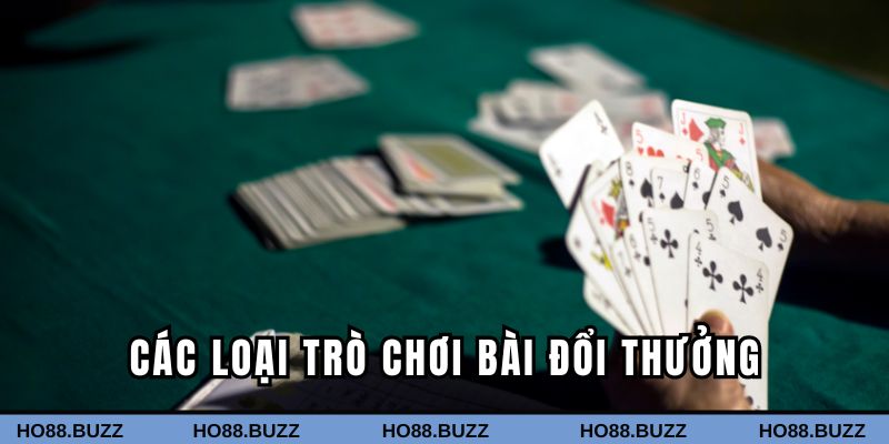 Các loại trò chơi bài đổi thưởng nổi bật hiện nay