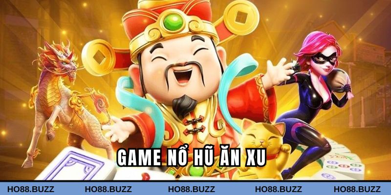 Game nổ hũ ăn xu