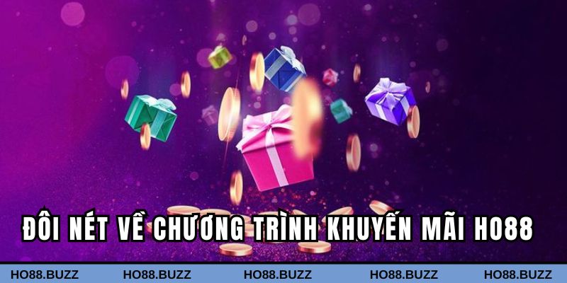 Đôi nét về chương trình khuyến mãi tại HO88