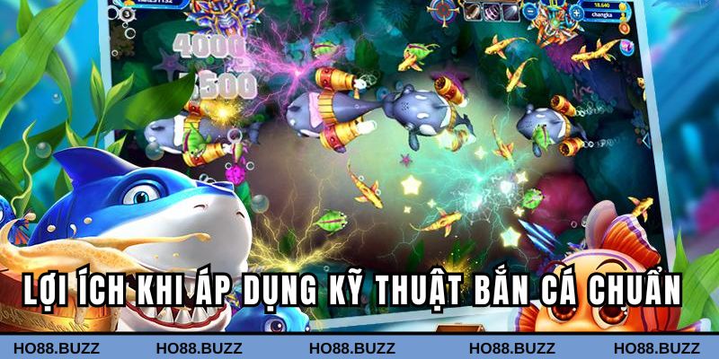 Những lợi ích khi áp dụng kỹ thuật bắn cá